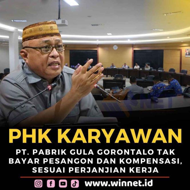 
 Di-PHK! Karyawan PT. PG Tak Beri Pesangon Sesuai PKB: DPRD Gorontalo Beri Waktu 3 Minggu