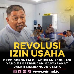 Revitalisasi Regulasi Izin Usaha: Dunia Bisnis di Gorontalo Semakin Mudah