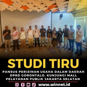 Studi Tiru: Pansus DPRD Gorontalo Teladani Jakarta Selatan dalam hal Perizinan Berusaha