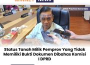 Status Tanah Milik Pemprov Tidak Memiliki Bukti Dokumen Dibahas Komisi I DPRD