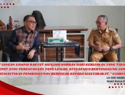 La Ode Haimudin Tekankan Pentingnya Sinergi Lintas Lembaga: “Anggaran Harus Tepat Sasaran, Rakyat Jangan Jadi Korban Kebijakan yang Salah”